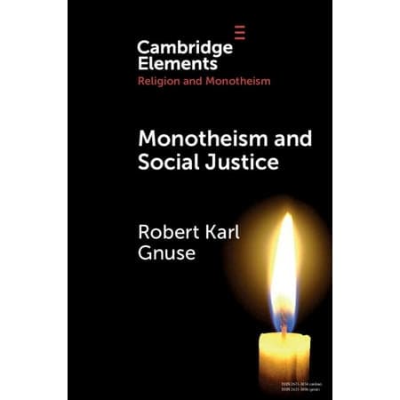 Monotheism and Social Justice (Elements In Religion And Monotheism Series)
