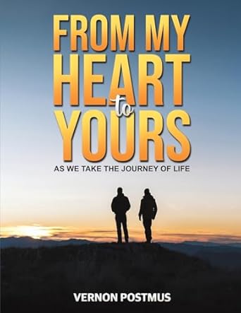 From My Heart to Yours: As We Take the Journey of Life