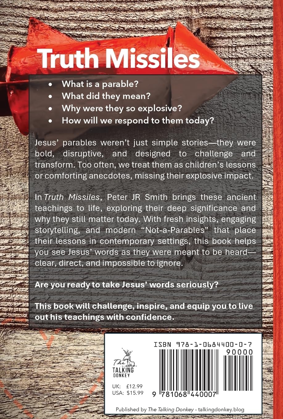 Truth Missiles: The Explosive Parables of Jesus