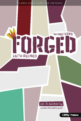 Authority (Preteen Discipleship Guide) (#05 in Forged Faith Refined Preteen Bible Study Series)