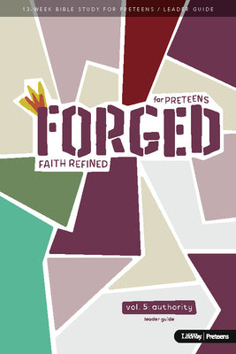 Authority (Leader Guide) (#05 in Forged Faith Refined Preteen Bible Study Series)