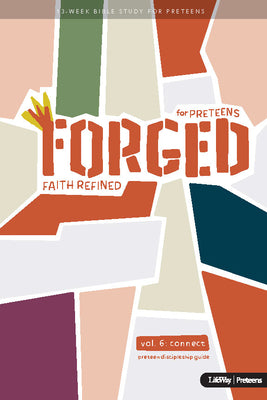 Connect (Preteen Discipleship Guide) (#06 in Forged Faith Refined Preteen Bible Study Series)
