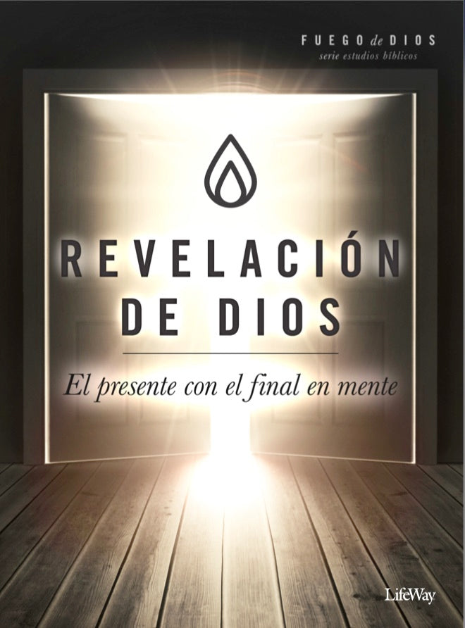 Revelacion De Dios: El Presente Com El Final En Mente (4 Sessions) (Spanish)