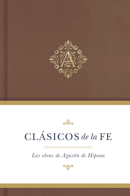 Clasicos De La Fe: Augustin De Hipona (Spanish)