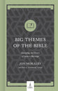 Big Themes of the Bible (Hobbs College Library Series)