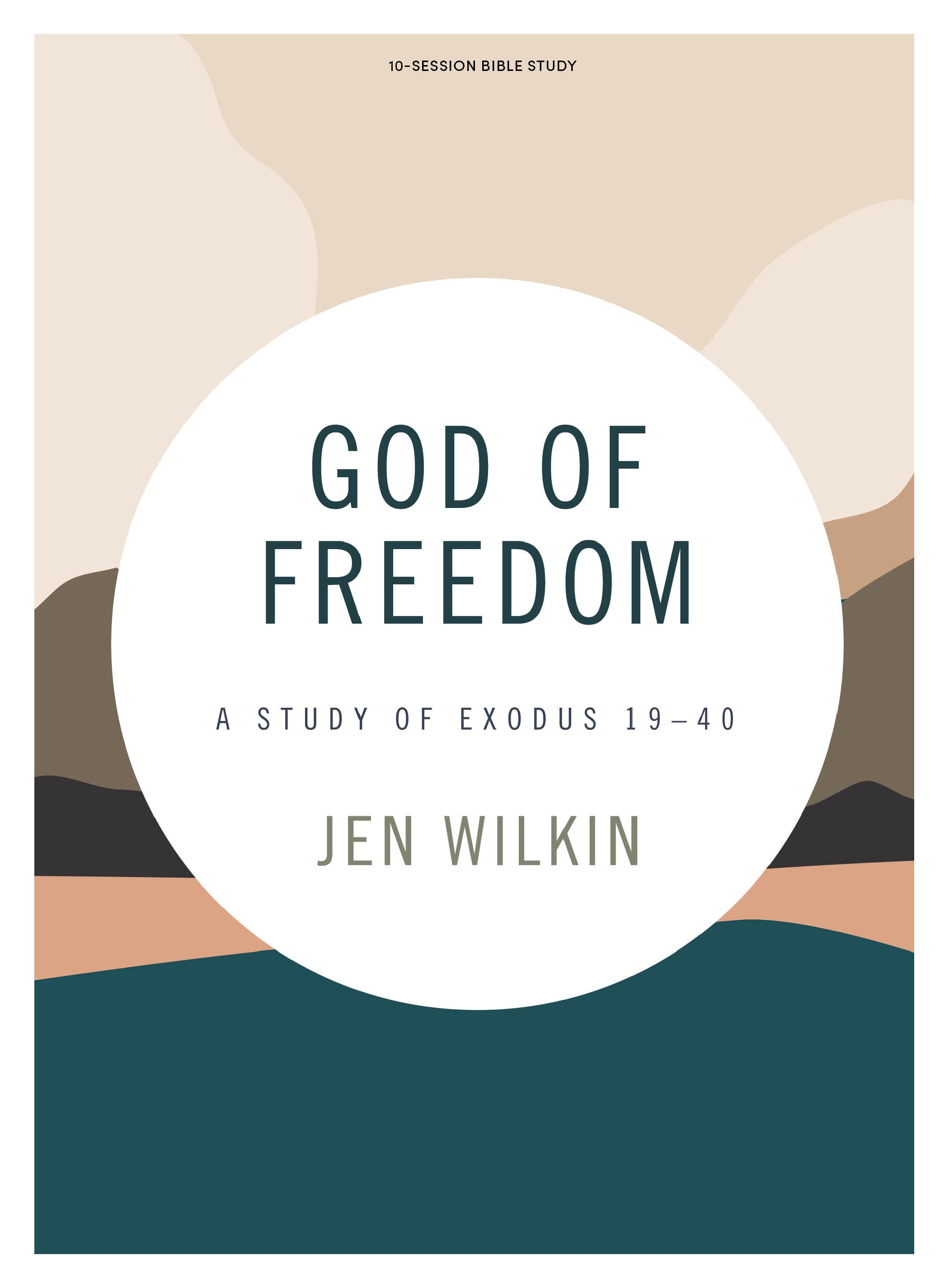 God of Freedom: A Study of Exodus 19-40 (Bible Study Book With Video Access)