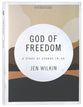 God of Freedom: A Study of Exodus 19-40 (Bible Study Book With Video Access)