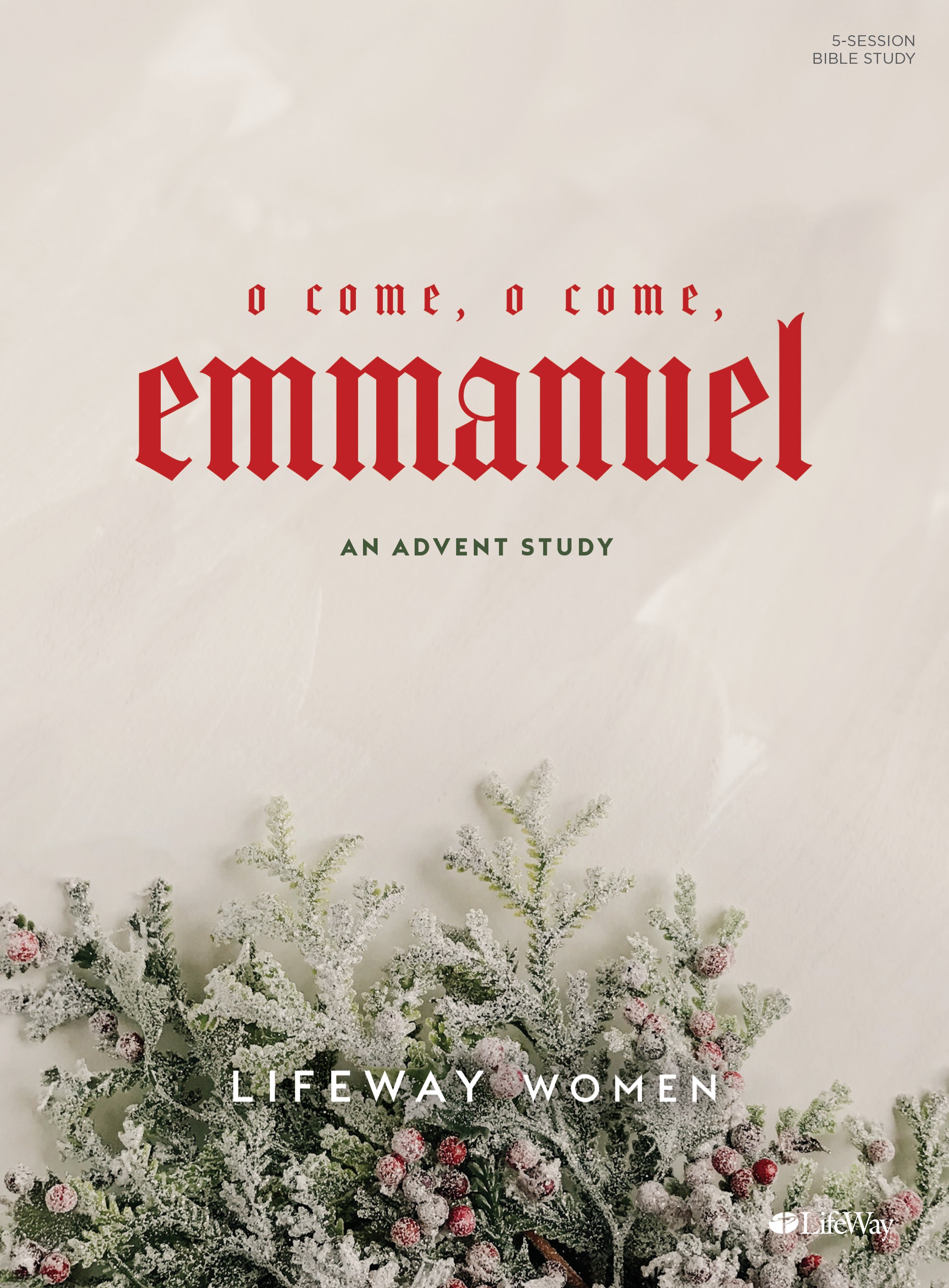 O Come, O Come, Emmanuel: An Advent Study (5 Sessions)