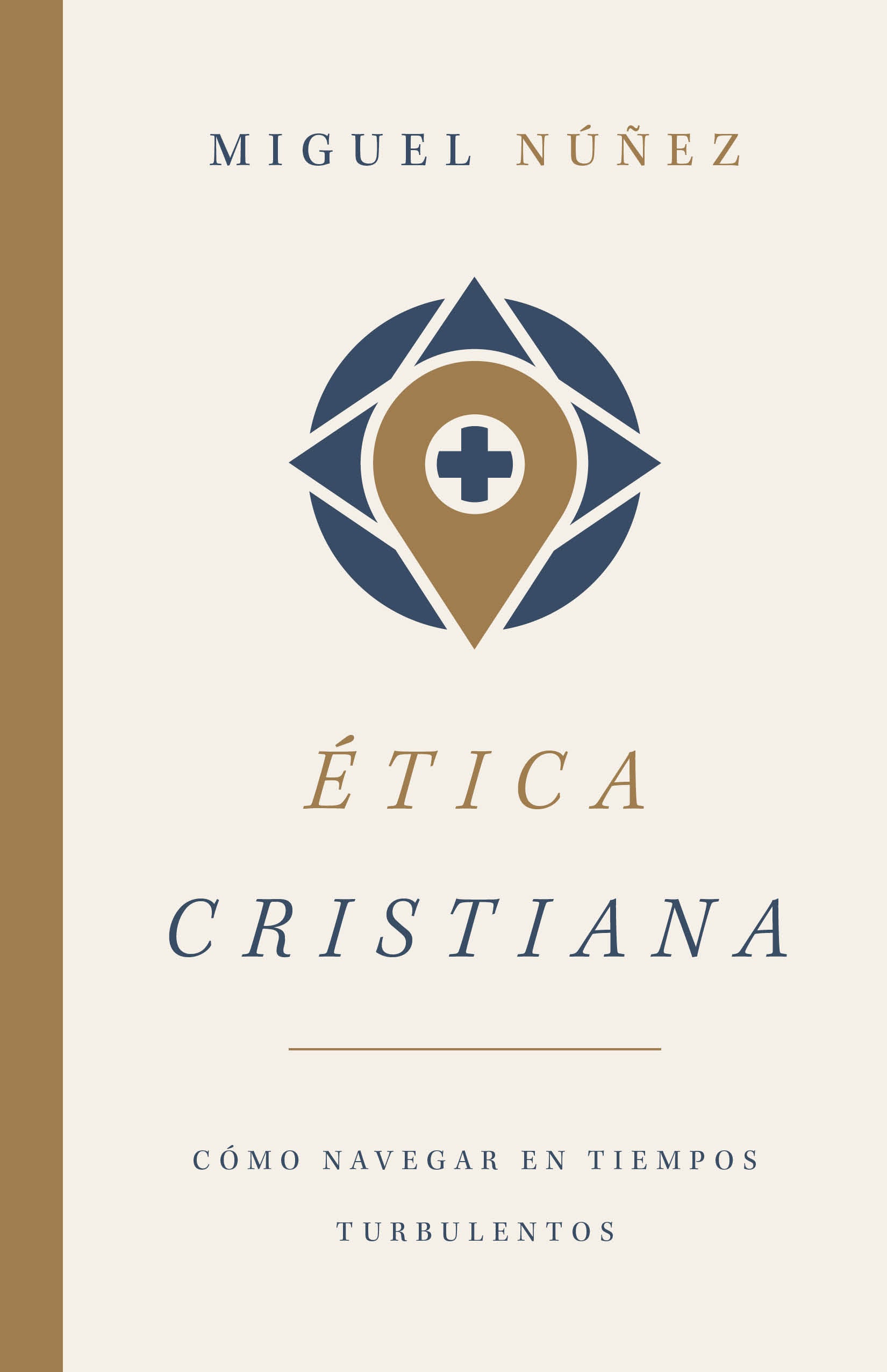 Etica Cristiana: Como Navegar En Tiempos Turbulentos (Spanish)