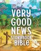 The Very Good News Storybook Bible (3 Circles Bible Story Series)