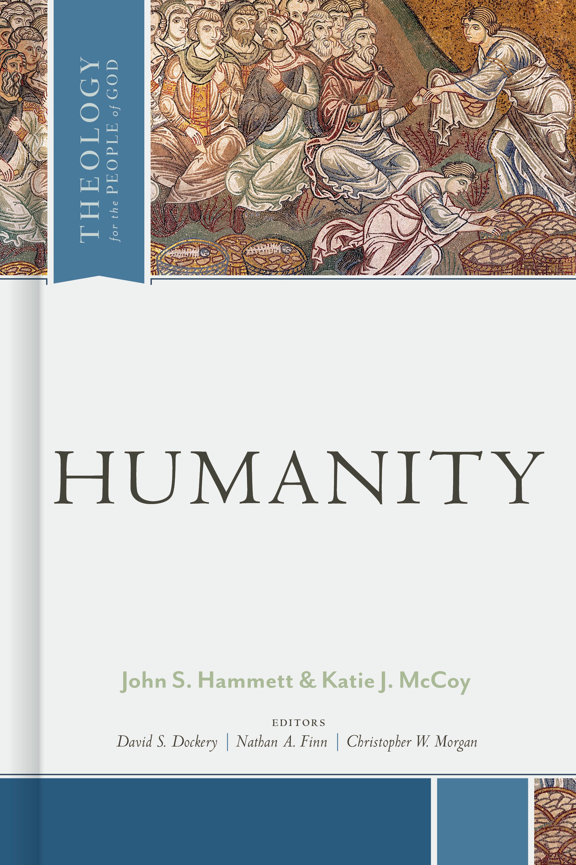 Humanity (Theology For The People Of God Series)