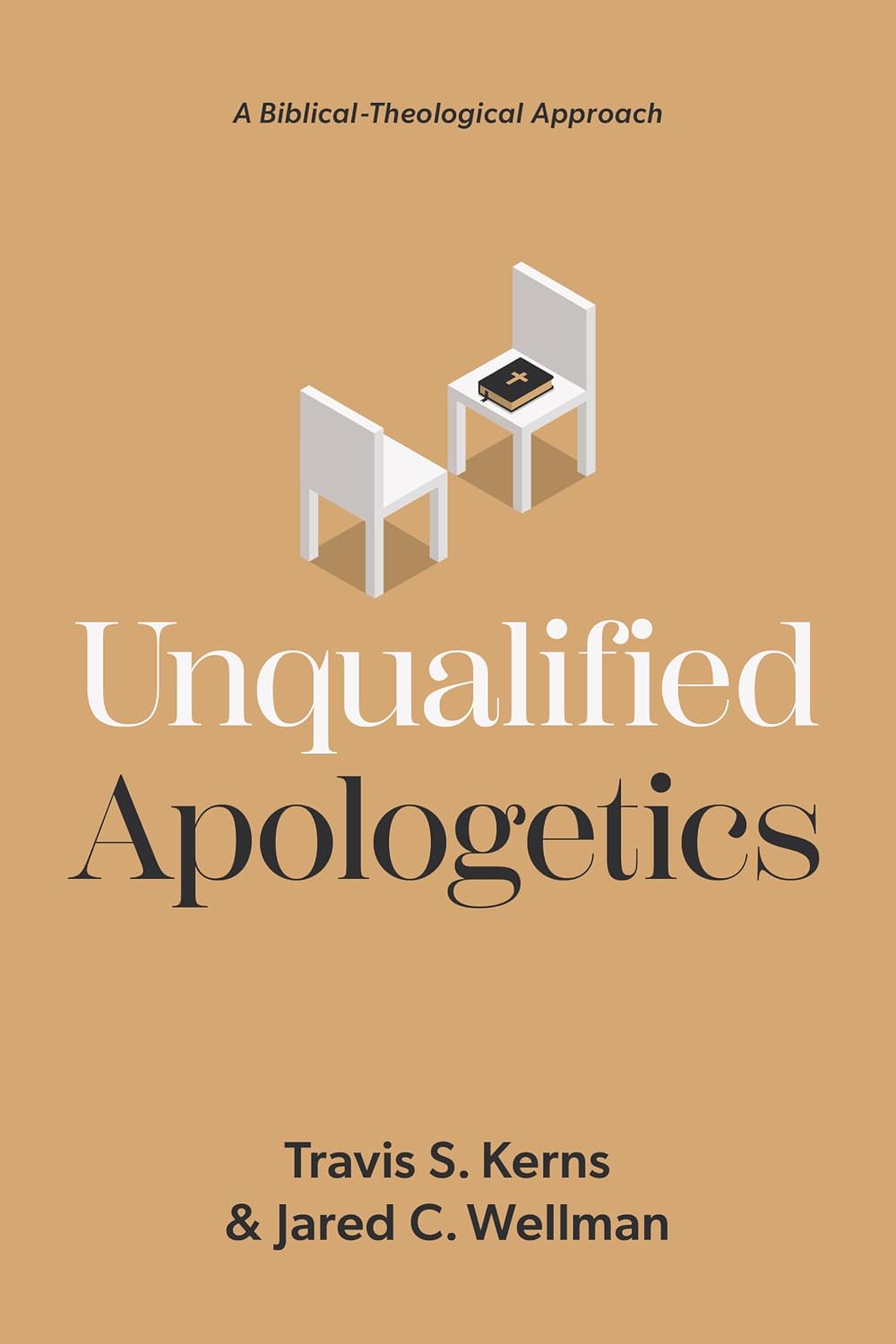 Unqualified Apologetics: A Biblical-Theological Approach
