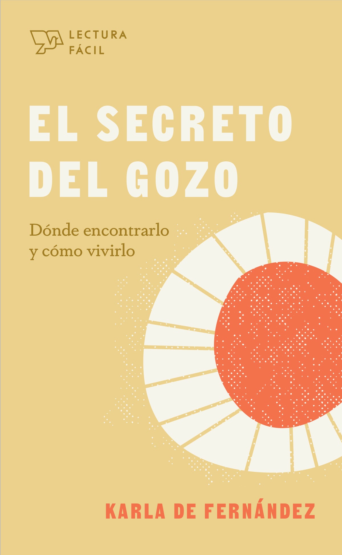 Secreto Del Gozo, El (Lectura Facil) (Spanish)