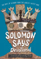 Solomon Says Devotional: 100 Days of Wisdom From the World's Wisest King