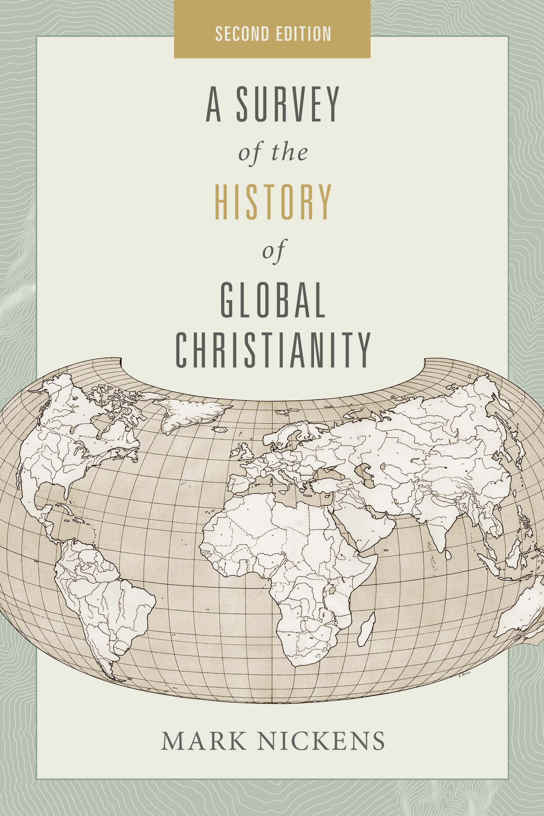 A Survey of the History of Global Christianity (2nd Edition)