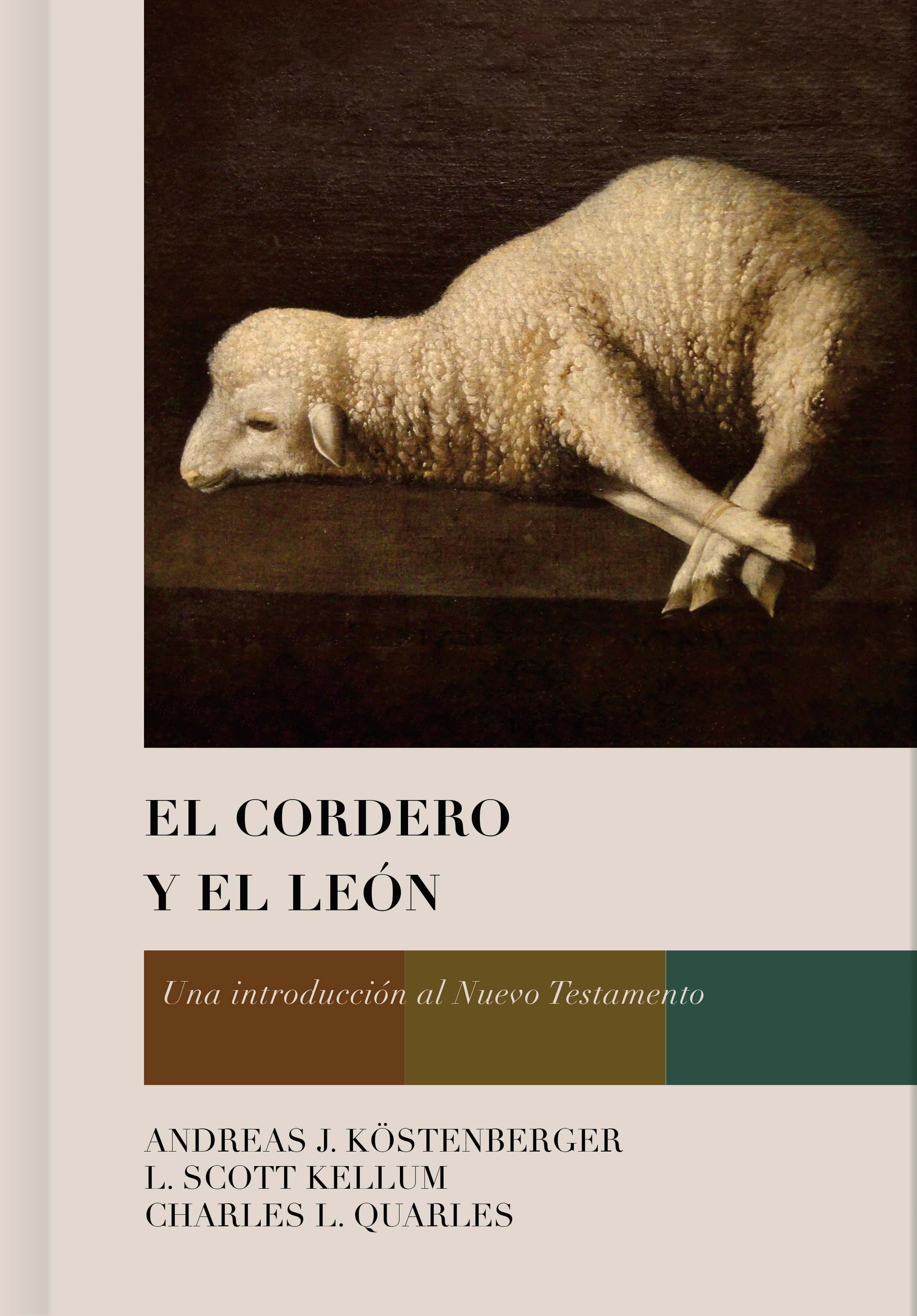 Cordero Y El Leon, El: Una Introduccion Al Nuevo Testamento (Spanish)