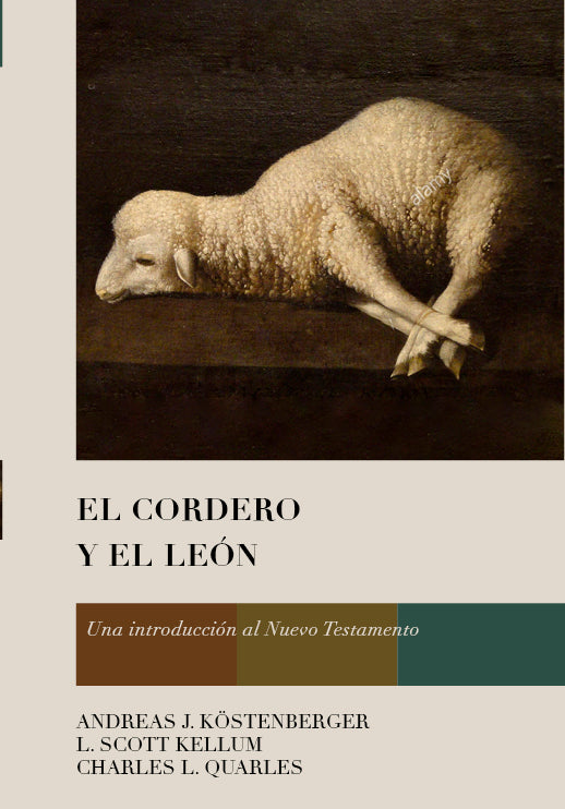 Cordero Y El Leon, El: Una Introduccion Al Nuevo Testamento (Spanish)