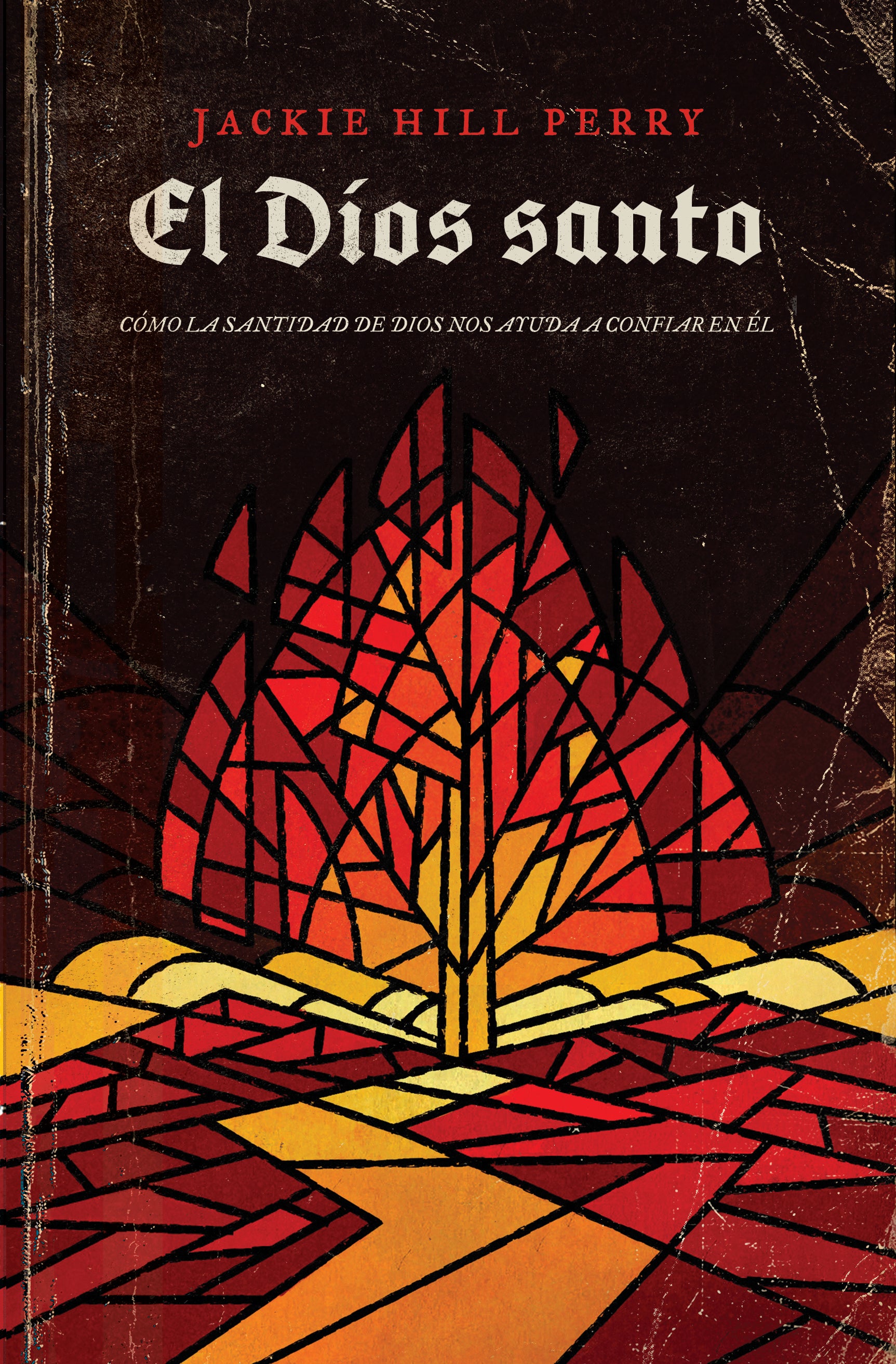 El Dios Santo: Como La Santidad De Dios Nos Ayuda a Confiar En El (Spanish)