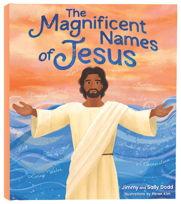 The Magnificent Names of Jesus: A Children's Guide to Praying to the Savior