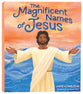 The Magnificent Names of Jesus: A Children's Guide to Praying to the Savior