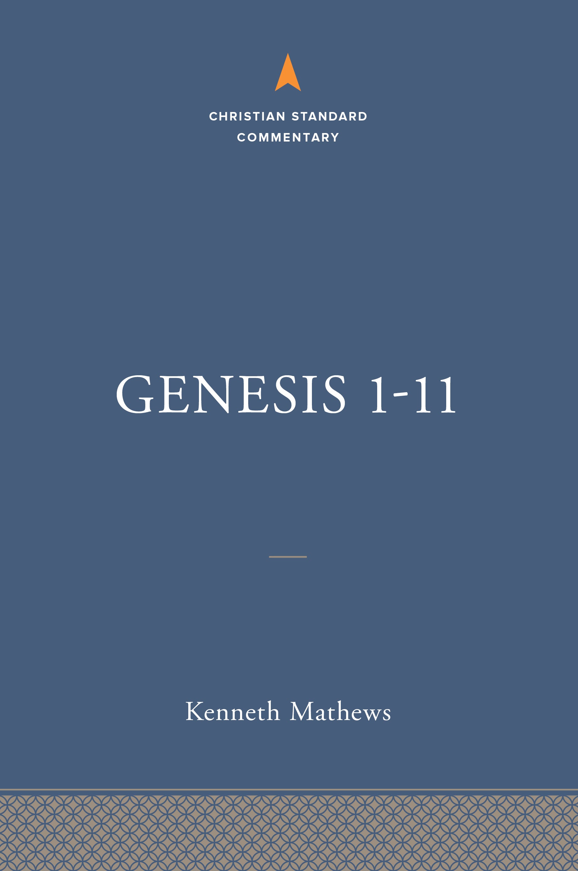 Genesis 1-11 (Christian Standard Commentary Series)