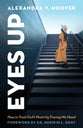 Eyes Up: Trusting God's Heart When You Can't Trace His Hand