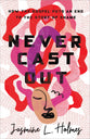 Never Cast Out: How the Gospel Puts An End to the Story of Shame
