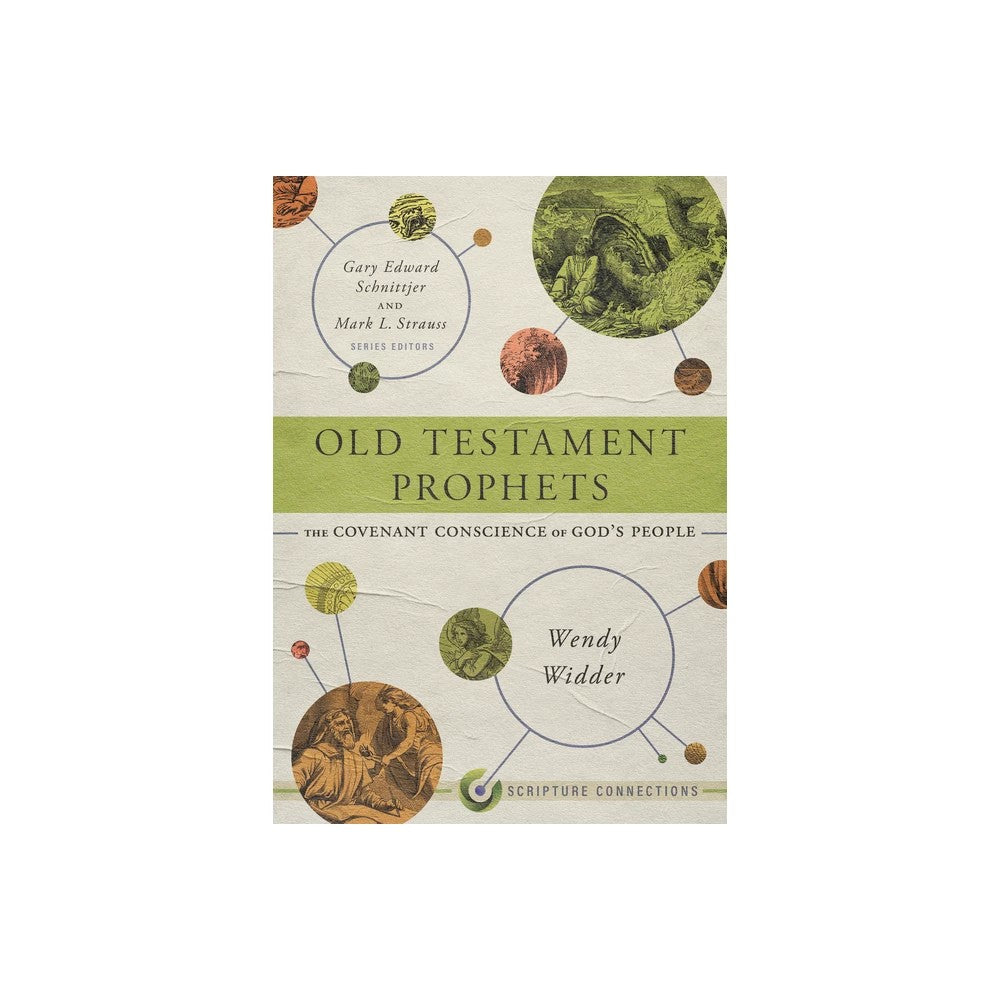 Old Testament Prophets: The Covenant Conscience of God’s People (Scripture Connections Series)