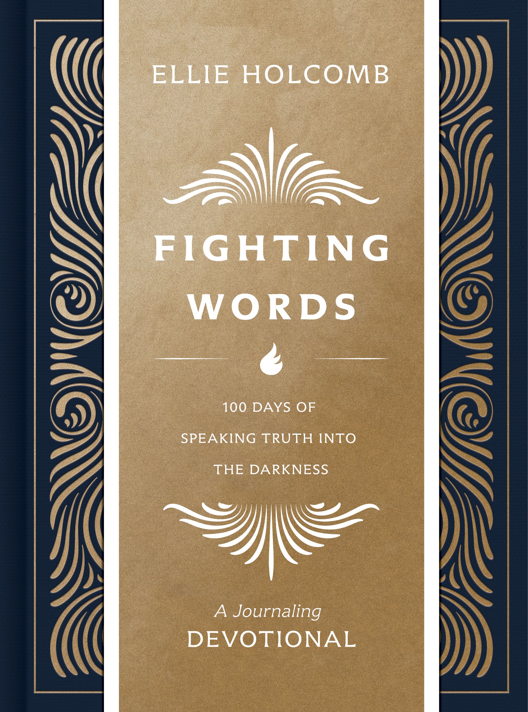 Fighting Words: 100 Days of Speaking Truth Into the Darkness (Journaling Devotional)
