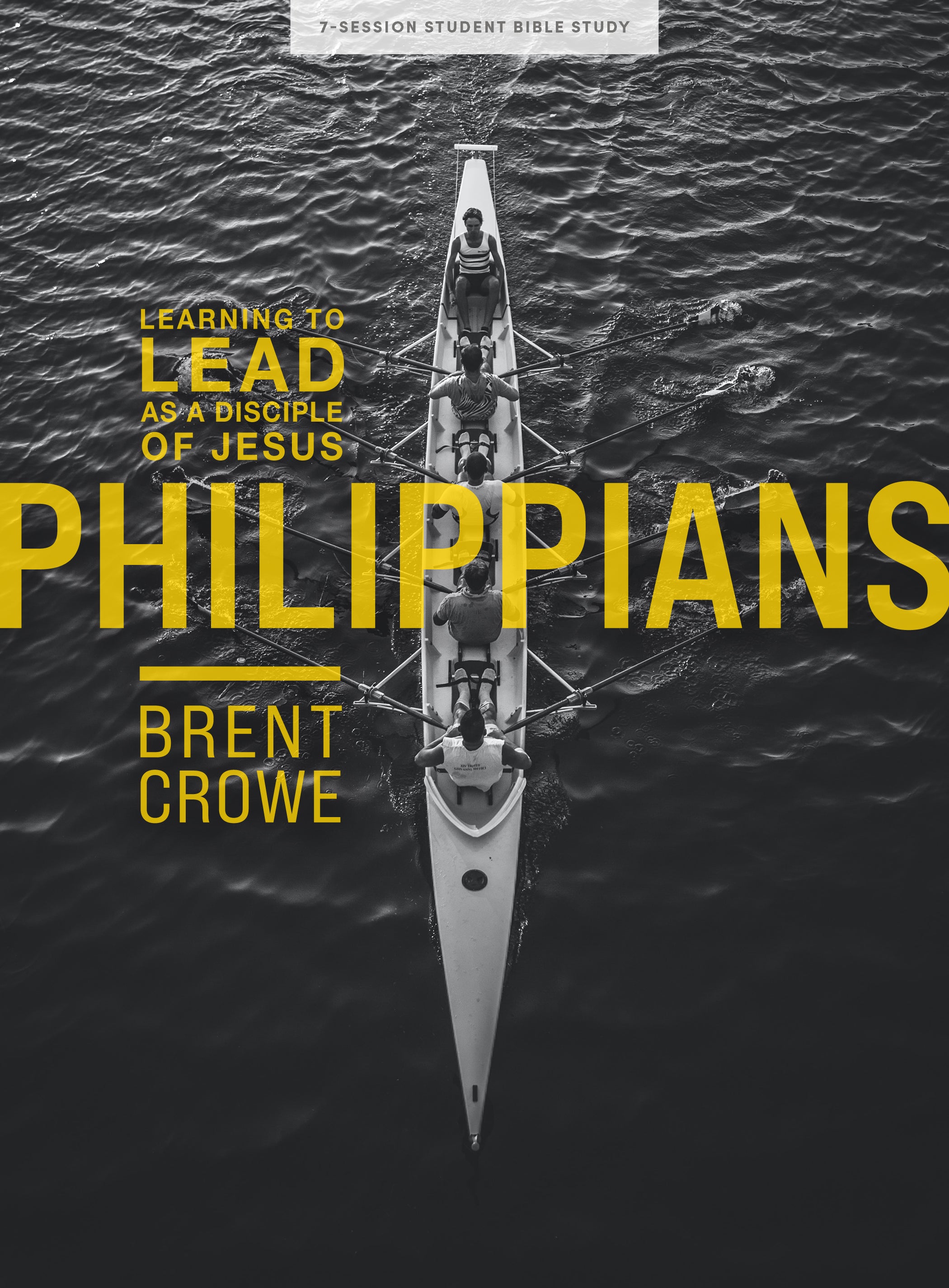 Philippians: Learning to Lead as a Disciple of Jesus (Teen Bible Study)
