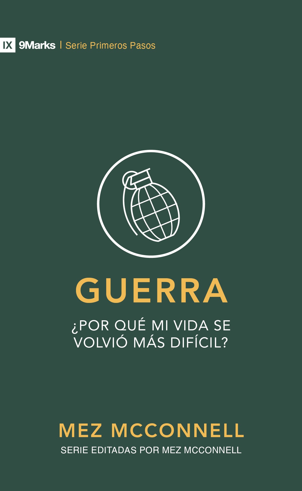 Guerra: Por Que Mi Vida Se Ha Vuelto Mas Dificil? (9marks First Steps Series) (Spanish)