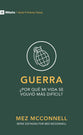 Guerra: Por Que Mi Vida Se Ha Vuelto Mas Dificil? (9marks First Steps Series) (Spanish)