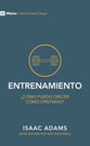 Entrenamiento: Como Puedo Crecer Como Cristiano? (9marks First Steps Series) (Spanish)