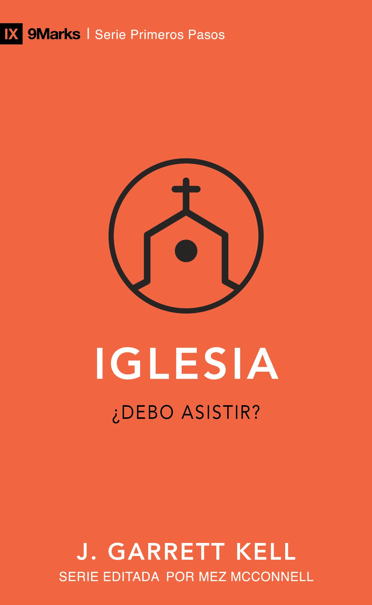 Iglesia: Debo Asistir? (Church: Must I Attend?) (Spanish)