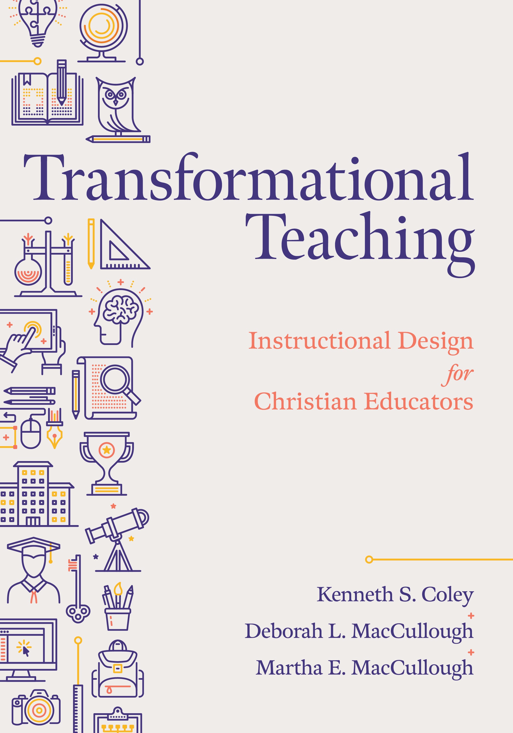 Transformational Teaching: Instructional Design For Christian Educators