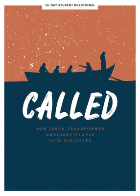 Called: How Jesus Transformed Ordinary People Into Disciples (Teen Devotional)