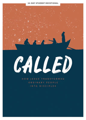 Called: How Jesus Transformed Ordinary People Into Disciples (Teen Devotional)
