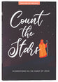 Count the Stars: 30 Devotions on the Family of Jesus (Teen Girls' Devotional)