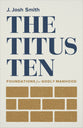 The Titus Ten: Foundations For Godly Manhood
