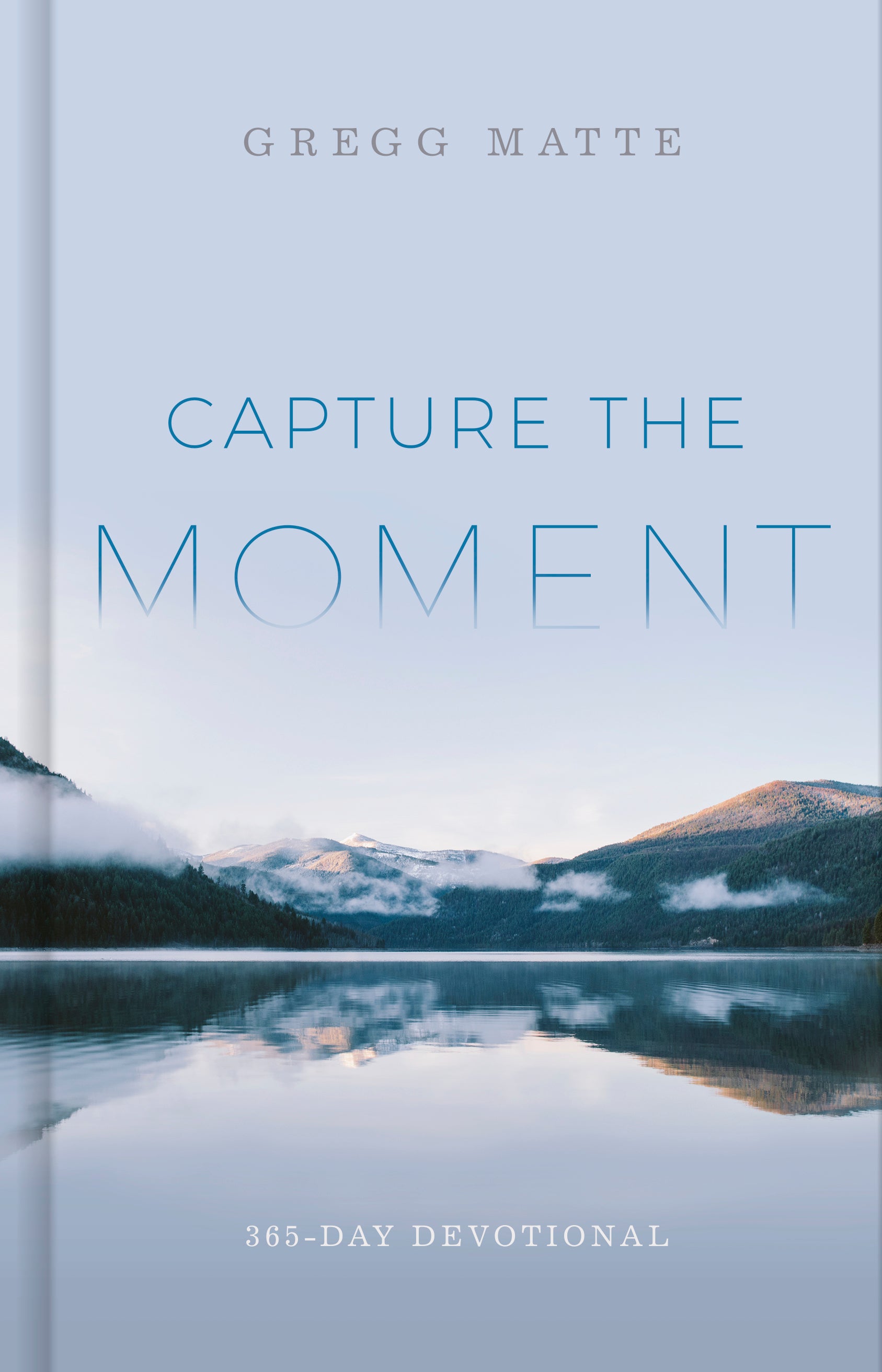 Capture the Moment: A 365-Day Devotional