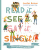 Read It, See It, Say It, Sing It: Knowing and Loving the Bible