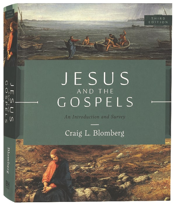 Jesus and the Gospels: An Introduction and Survey (3rd Edition)
