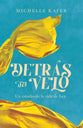 Detras Del Velo: Un Estudio De La Vida De Lea (Spanish)