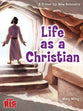 Life as a Christian: A Primer For New Believers (One Big Story Series)