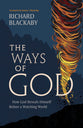 The Ways of God: How God Reveals Himself Before a Watching World