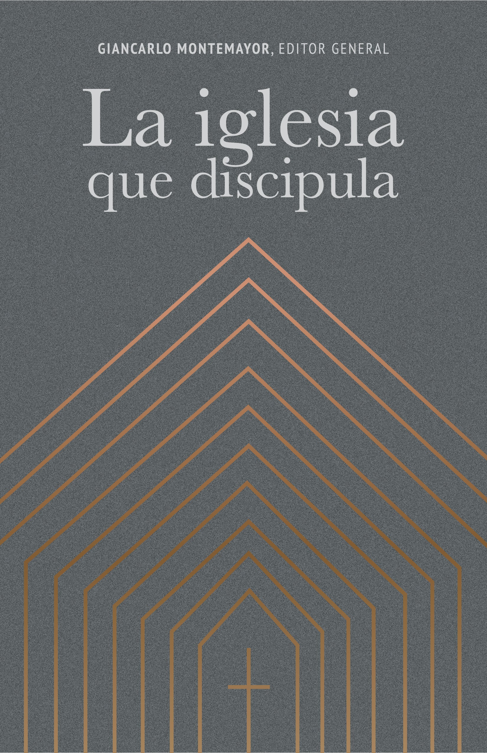 Iglesia Que Discipula, La (Spanish)