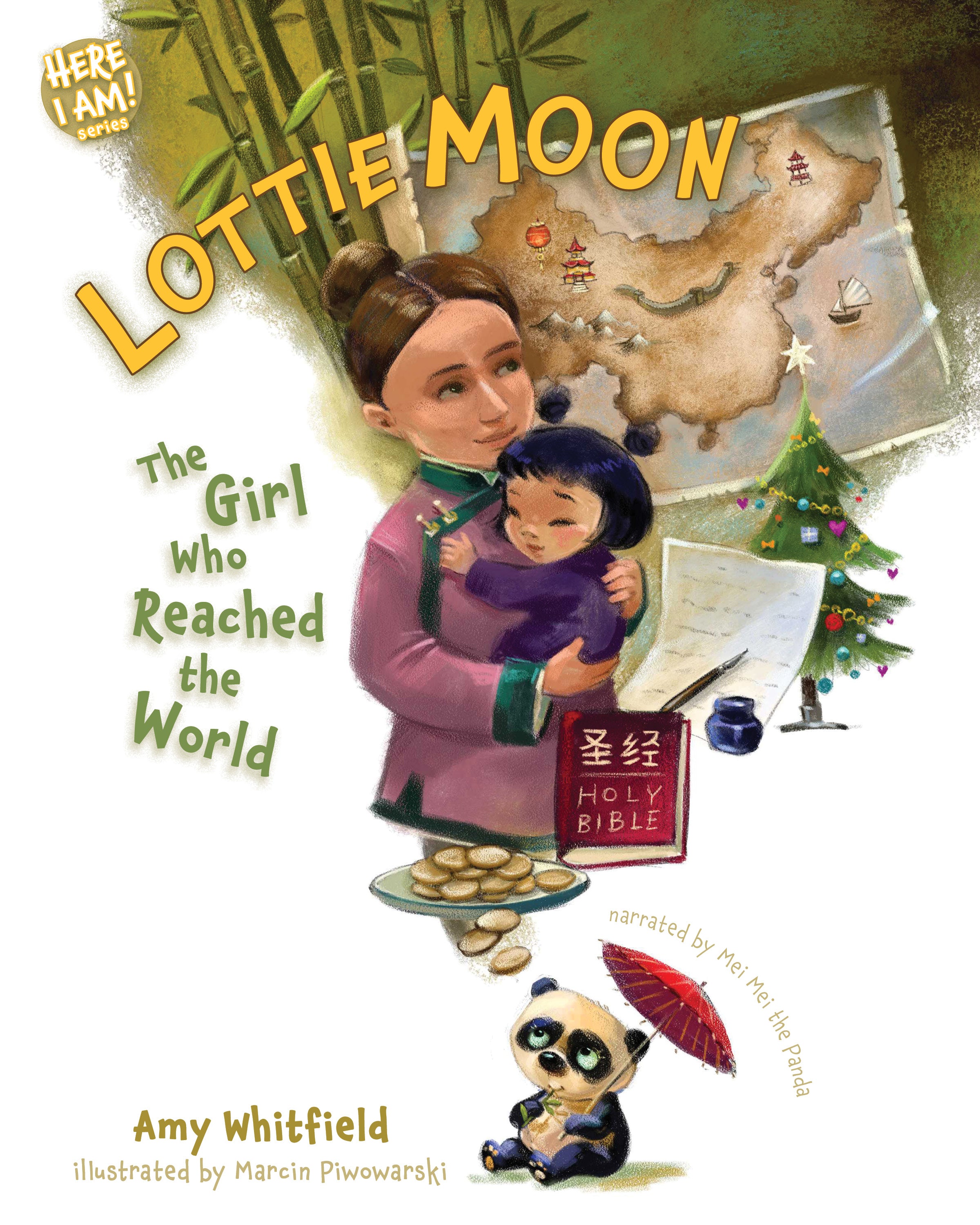 Lottie Moon: The Girl Who Reached the World (Here I Am! Biography Series)