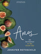 Amos: An Invitation to the Good Life (Bible Study Book Plus Streaming Video)
