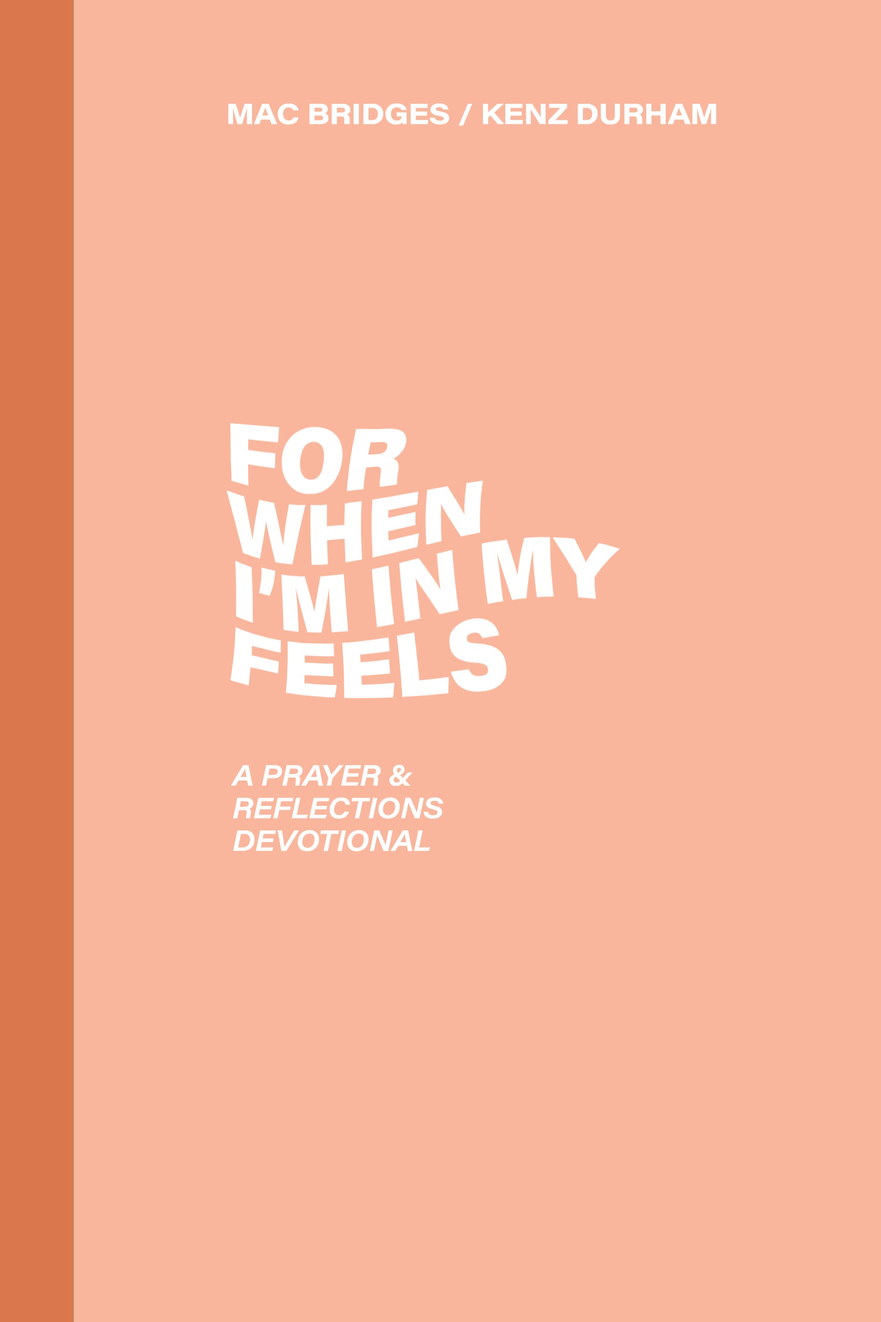 For When I'm in My Feels: A Prayer & Reflections Devotional
