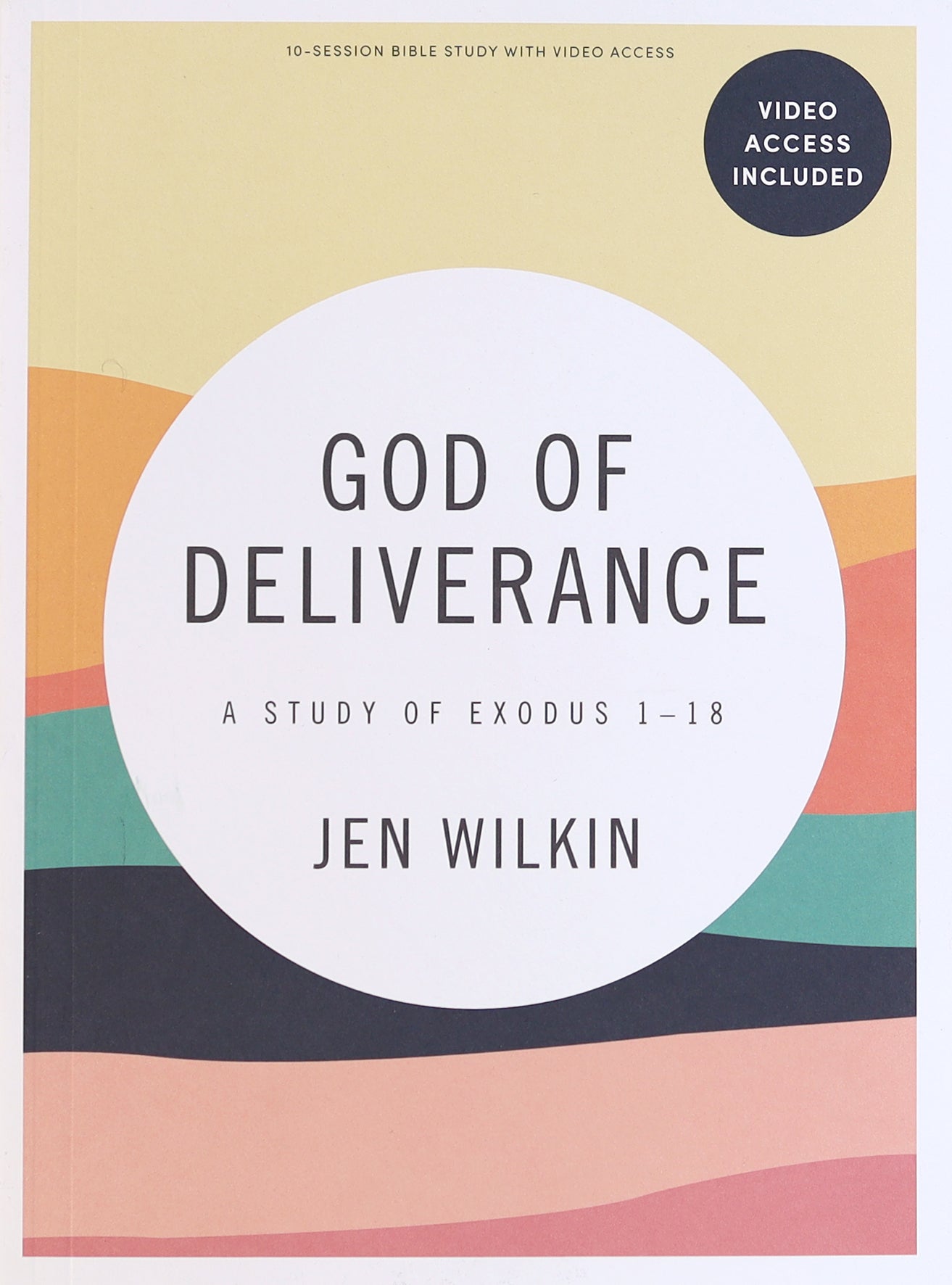 God of Deliverance (Bible Study Book With Video Access)